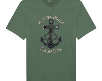 Anchor of my soul tshirt, Bible verse Tshirt, faith statement inspirational Tshirt, religious tshirt, Christian boating tshirt Anchor tshirt