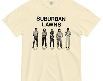 Suburban Lawns T-Shirt