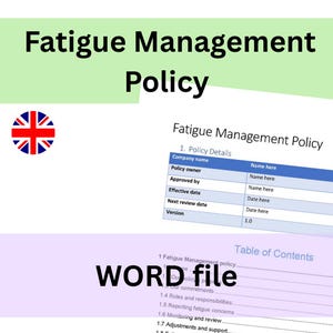 May include: A digital document titled Fatigue Management Policy featuring a table with fields for company name, policy owner, approved by, effective date, next review date, and version. It includes a table of contents and is labelled as a WORD file.