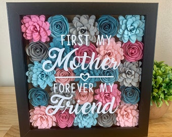 Mother's Day Gift, Mother's Day Shadow box, Grandma Gift, Promoted to Grandma, Paper Flowers, First my Mother, Flower Shadowbox, Mama Bear