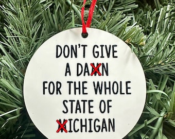 Don’t give a damn Michigan ornament, Cross Out M, Michigan Sucks, State of Ohio Christmas Ornament, O-H-I-O ornament, funny Ohio gift