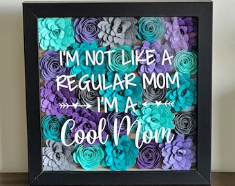 Cool Mom Paper Flower Shadow Box, Mother's Day Gift