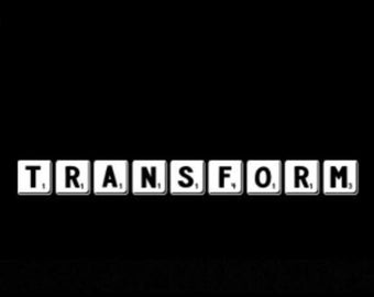 TRANSFORM