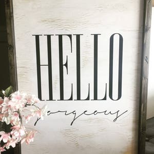 Handmade farm style sign•Hello Gorgeous•Rustic-Unique-Shabby framed decor