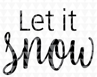 Let it Snow SVG: Arte de palabras navideño, decoración invernal (descarga digital)