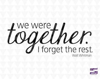 Arte con cita de Walt Whitman: "Estábamos juntos" SVG, PDF, JPEG (descarga digital)