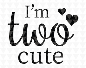 Soy demasiado lindo/a - SVG de dos años - Diseño de camiseta para segundo cumpleaños (Descarga digital)