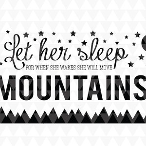 Laat haar slapen voor wanneer hij wakker wordt, ze zal bergen verzetten - SVG, PDF, JPEG cricut downloads, meisjes kinderkamer kunst aan de muur, meisjes decor