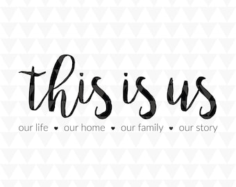 This Is Us - nuestra vida • nuestro hogar • nuestra familia • nuestra historia / This Is Us decoración de pared - This Is Us Home Décor - archivos svg - archivos de corte svg