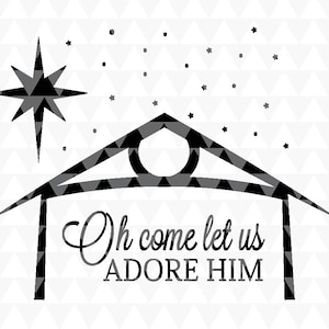Oh Come Let Us Adore Him - Cricut Download, holiday decor, holiday word art, christmas word art