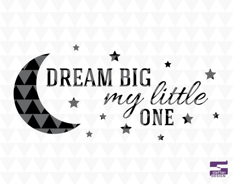 Free Free 148 Dream Big Little One Svg SVG PNG EPS DXF File