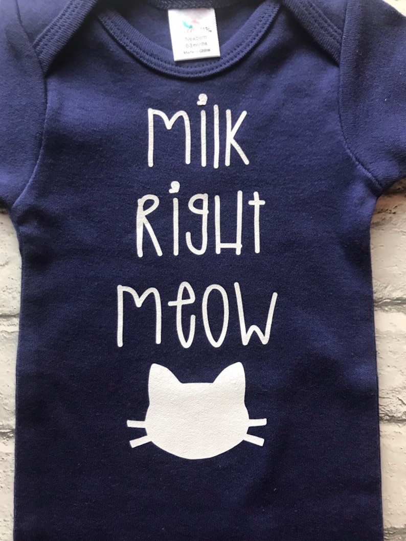 Funny Baby Clothes Milk Right Meow Design Cat Baby Clothes Cat Infant Clothes- Milk Baby Clothes Animal Baby Clothes