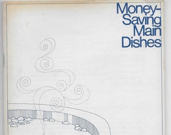 Recipe Book-Money Saving Main Dishes-1970-USDA-Try some new flavors
