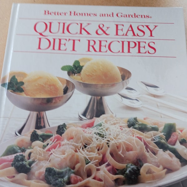 Cook Book-Quick & Easy Diet Recipes-Better Homes and Gardens-Hard Cover-1989