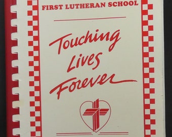Cook Book-Touching Lives Forever-First Lutheran School-Glencoe MN-Oct. 1992-Vintage gift for a Summer Birthday