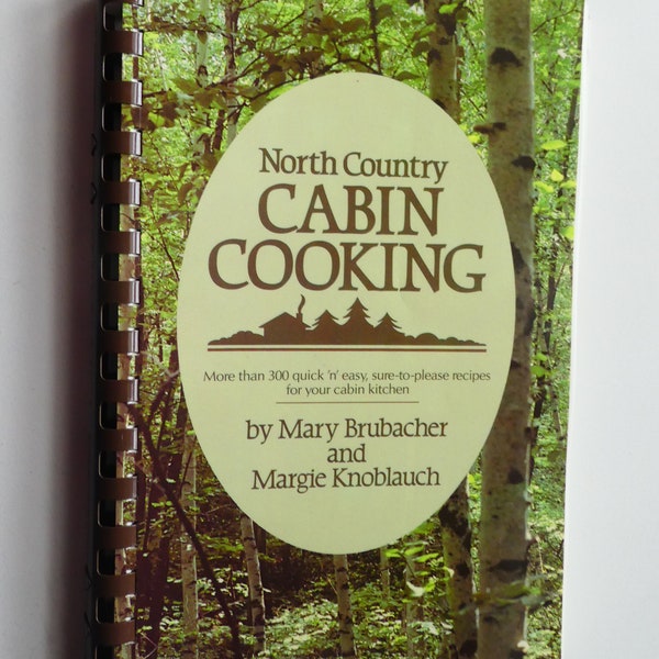 Cookbook-North Country Cabin Cooking-1983-Brubacher-Knoblauch-Cooking Basket gift ideas