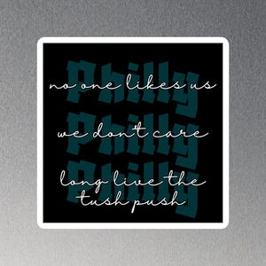 Long Live the Tush Push! - Philly Magnet for Philadelphia Eagles Fans