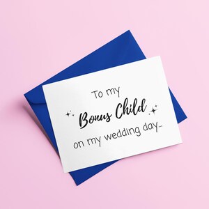 To My Bonus Child On My Wedding Day card