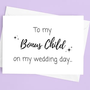To My Bonus Child On My Wedding Day Karte - Karte für Stiefkind - Karte von Stiefeltern