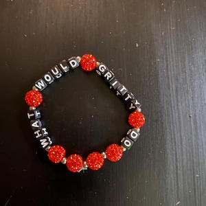 What Would Gritty Do Bracelet - Bulk Orders Available