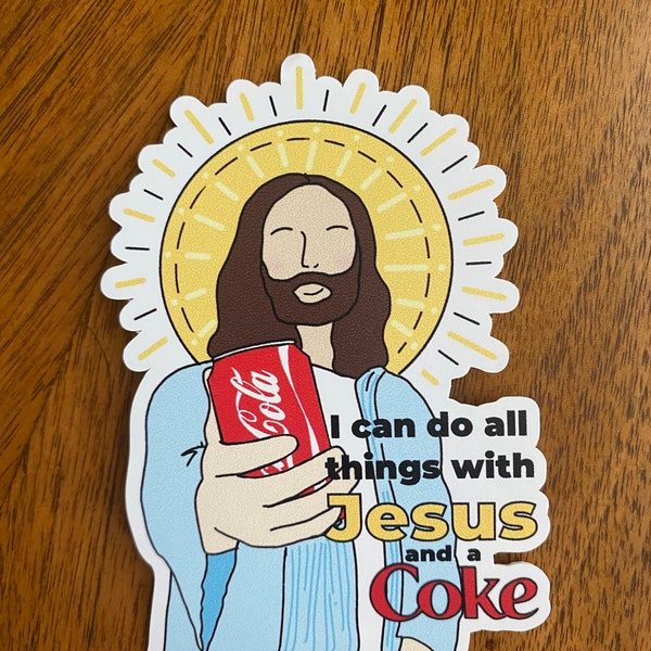 I Can Do All Things With Jesus and Coke- High Quality vinyl sticker