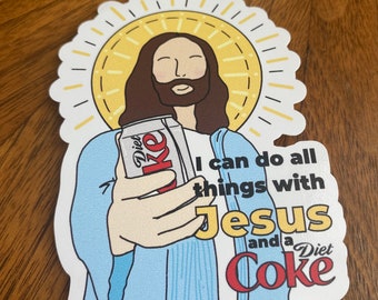I Can Do All Things With Jesus and Diet Coke High Quality vinyl sticker