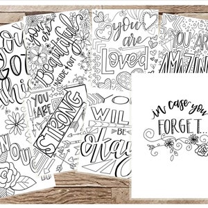 May include: A set of six printable colouring pages with positive affirmations. Each page features a different affirmation, such as "You Got This", "You Are Beautiful", "You Are Loved", "You Are Amazing", "You Are Strong", and "In Case You Forget..." Each page is decorated with flowers, hearts, stars, and other decorative elements.
