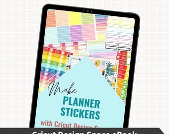 eBook: How to Make Planner Stickers with Cricut Design Space, Make DIY Stickers at Home, Cricut Planner Stickers, Cricut Stickers