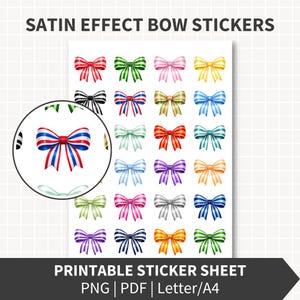 May include: A printable sticker sheet featuring various satin effect bow stickers in a range of colors, including red, green, pink, and yellow. The sheet also includes the text "SATIN EFFECT BOW STICKERS" and "PRINTABLE STICKER SHEET PNG | PDF | Letter/A4".