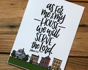 Joshua 24:15 As for me & my house we will serve the Lord 5x7 print with houses