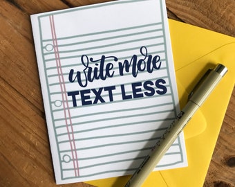 Write more, text less friendship card