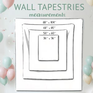 K&ouml;nnte beinhalten: Eine grafische &Uuml;bersicht mit dem Titel WALL TAPESTRIES measurements, die vier ineinander verschachtelte rechteckige Umrisse mit den Ma&szlig;en 88 Zoll mal 104 Zoll, 68 Zoll mal 80 Zoll, 50 Zoll mal 60 Zoll und 26 Zoll mal 36 Zoll zeigt, umgeben von pastellfarbenen Luftballons.