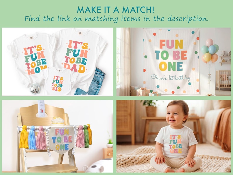 K&ouml;nnte beinhalten: Eine Kollektion aus wei&szlig;en T-Shirts und einem Body mit buntem Text, der It's Fun To Be Mom, Dad, Sis oder One lautet. Ein Wandteppich zeigt Fun To Be One, Oliver's 1st Birthday. Ein Hochstuhl-Banner mit Quasten und Text sowie ein Kind im Shirt.