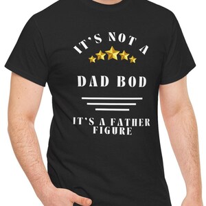 Funny Dad Bod T-Shirt: Father&#39;s Day Humor, Unisex Cotton Tee