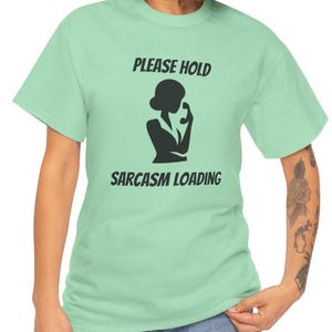 Camiseta de sarcasmo: Camiseta unisex de algodón con frase divertida