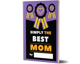 Simply The Best Mom,  Activity Book, Fill-In Journal,  Unique Gift, Birthday Gifts, Gift Ideas, Family Gifts, Couple Gifts, Journals
