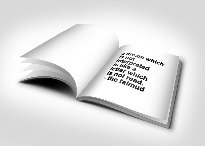 May include: An open book with white pages, displaying the quote "a dream which is not interpreted is like a letter which is not read. - the talmud" in black text. The book is angled, with several pages visible.
