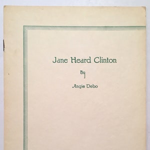 Jane Heard Clinton - Angie Debo (Reprint from Chronicles of Oklahoma Spring 1946 Pamphlet) Tulsa Oklahoma Book Local State History Territory