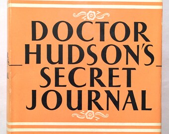 Doctor Hudson&#39;s Secret Journal - Lloyd C. Douglas (1939 Hardcover w/ DJ) First Edition Philosophy Romance Novel Medical Drama Fiction