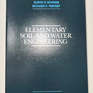 Elementary Soil and Water Engineering – Schwab Frevert (3rd Edition 1985 Softcover) Agricultural Conservation Reference