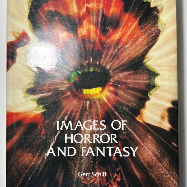 Images of Horror and Fantasy – Gert Schiff (1978 Vintage Hardcover w/DJ) Art Modern 19th 20th Century Munch Klee Goya Ernst Redon Manzu