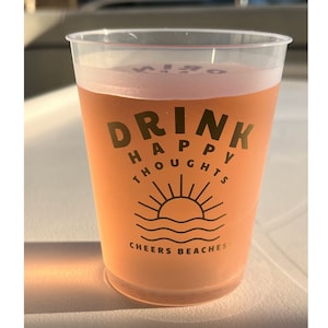 Drink Happy Thoughts Frosted Party Cups Beach Party  Pool Party Girls Trip Beach Day Drinking Wine Reusable Frosted Party Cup Stadium Cup