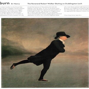 May include: A painting of a man in a black coat and hat ice skating on a frozen lake. The background is a blurry gray with a hint of green. The painting is titled "The Reverend Robert Walker Skating on Duddingston Loch" and is attributed to Sir Henry Raeburn.