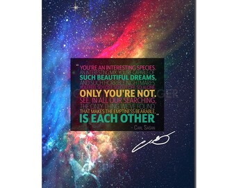Carl Sagan quote art pre signed photo print poster - 12x8 inches (30cm x 20cm - A4) - Superb quality - The only thing we found - N.0 2