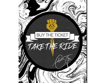 Hunter S. Thompson quote art pre signed photo print poster - 12x8 inches (30cm x 20cm - A4) - Superb quality - Buy the ticket, take the ride