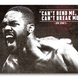 Jon Jones - Cita inspiradora - Impresión de póster prefirmado - 12x8 pulgadas (30 cm x 20 cm) - Excelente calidad - No puedes doblarme, no puedes romperme