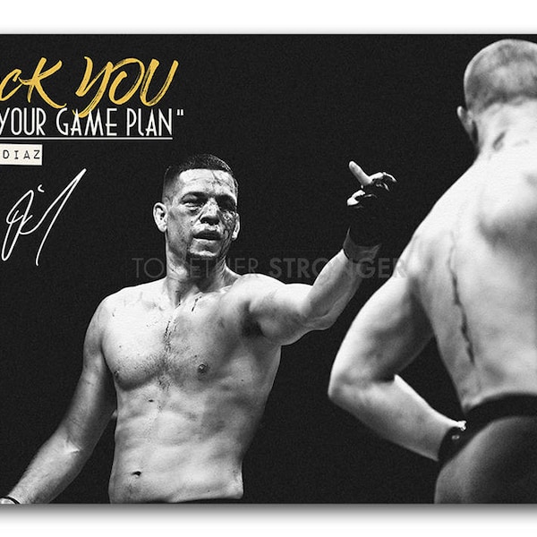 Nate Diaz quote art poster print - pre signed - 12x8 inches (30cm x 20cm) - Superb quality