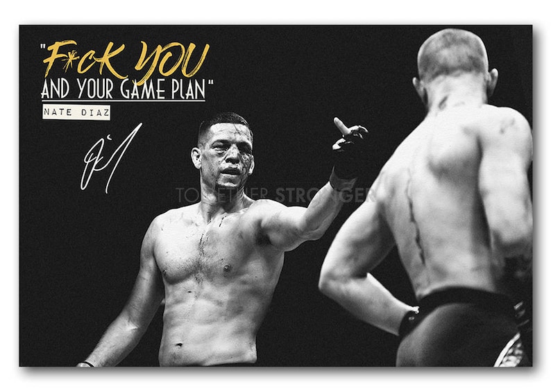 Nate Diaz quote art poster print pre signed 12x8 inches Etsy