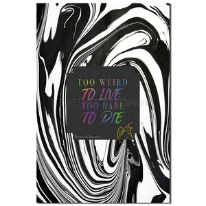 Hunter S. Thompson quote art pre signed photo print poster - 12x8 inches (30cm x 20cm A4) - Top quality - Too weird to live, too rare to die