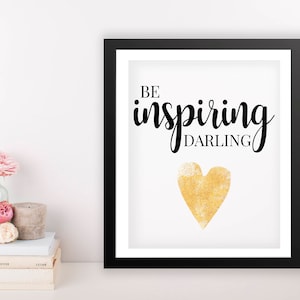 Printable Quote Art, 8x10 Printable Wall Art, Be Inspiring Darling, Office Wall Art, Office Decor, Inspirational Quote, Be Inspiring Darling